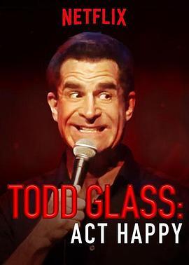 ToddGlass:ActHappy