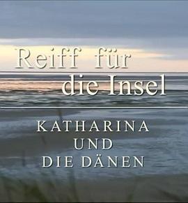 ReifffürdieInsel-KatharinaunddieDnen